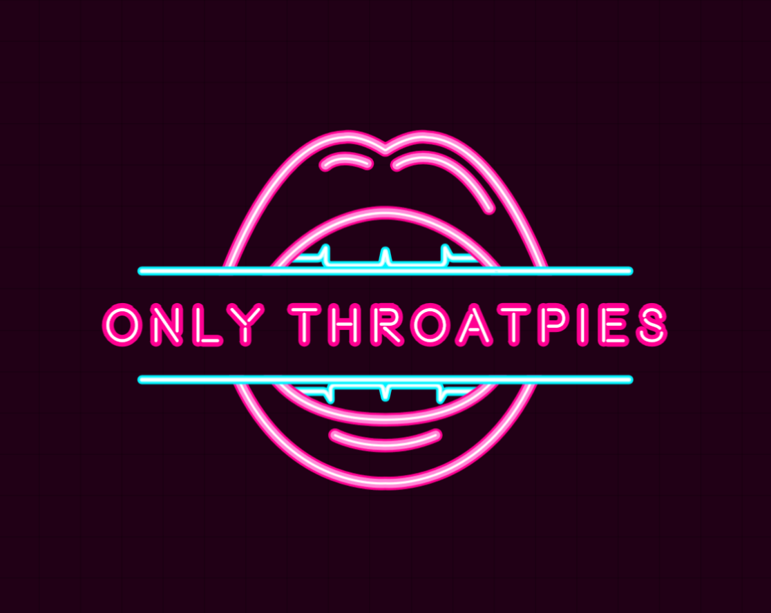 Only Throatpies